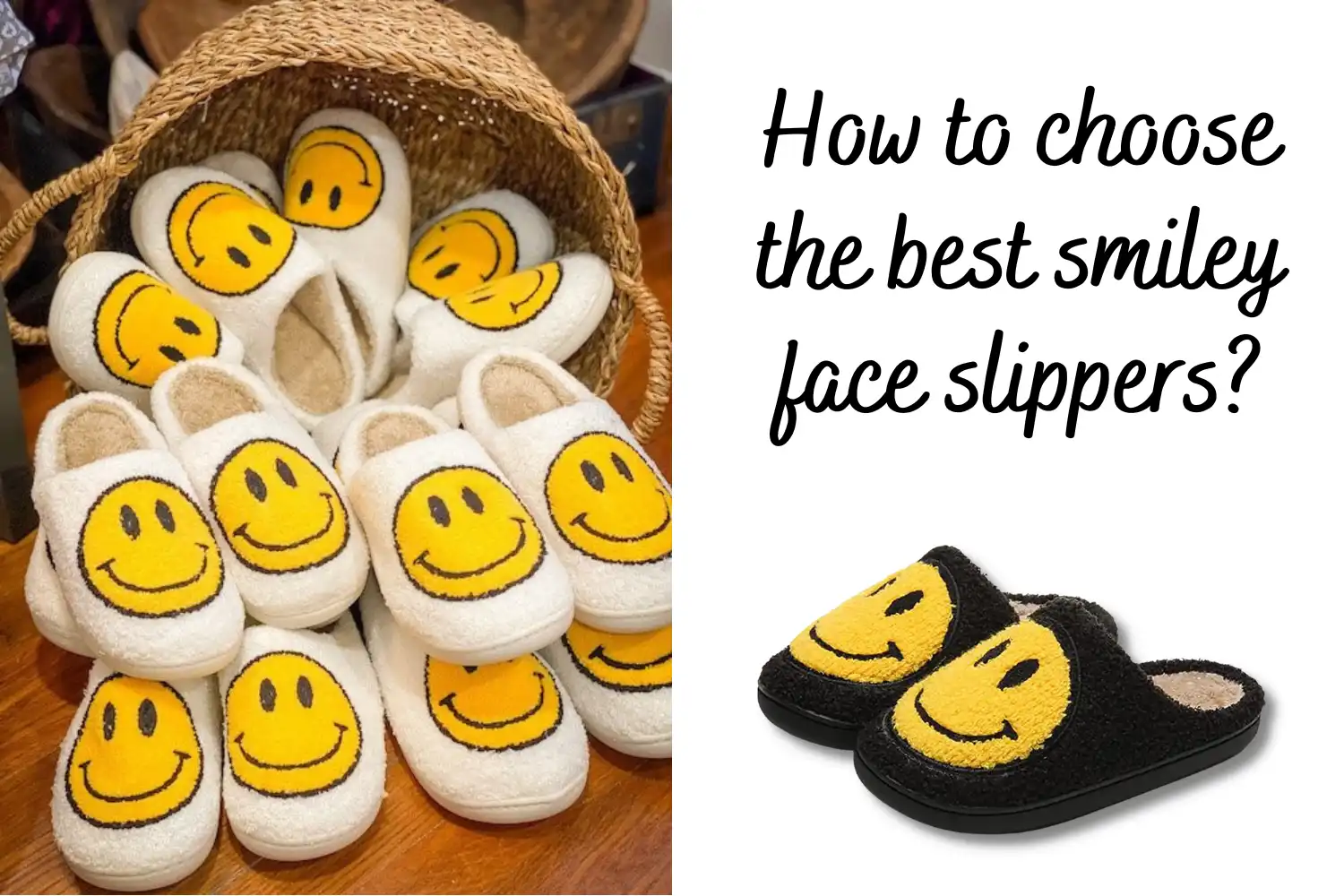 How to choose the best smiley face slippers?